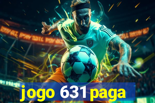 jogo 631 paga